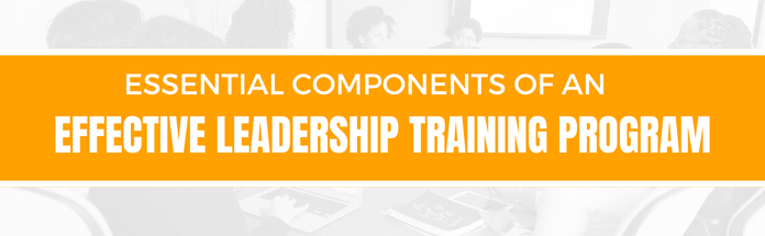  Essential Components of an Effective Leadership Training Program